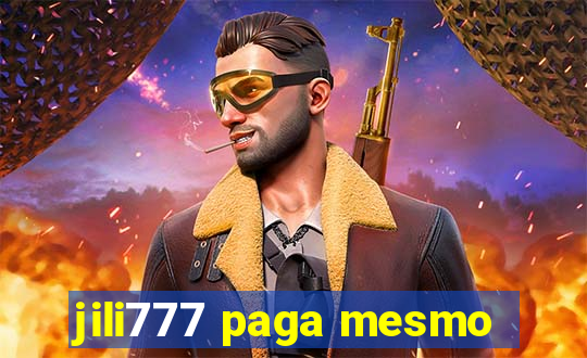 jili777 paga mesmo